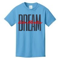 Dream Like Martin Mlk Day Celebration King Cultural Gift Kids T-Shirt