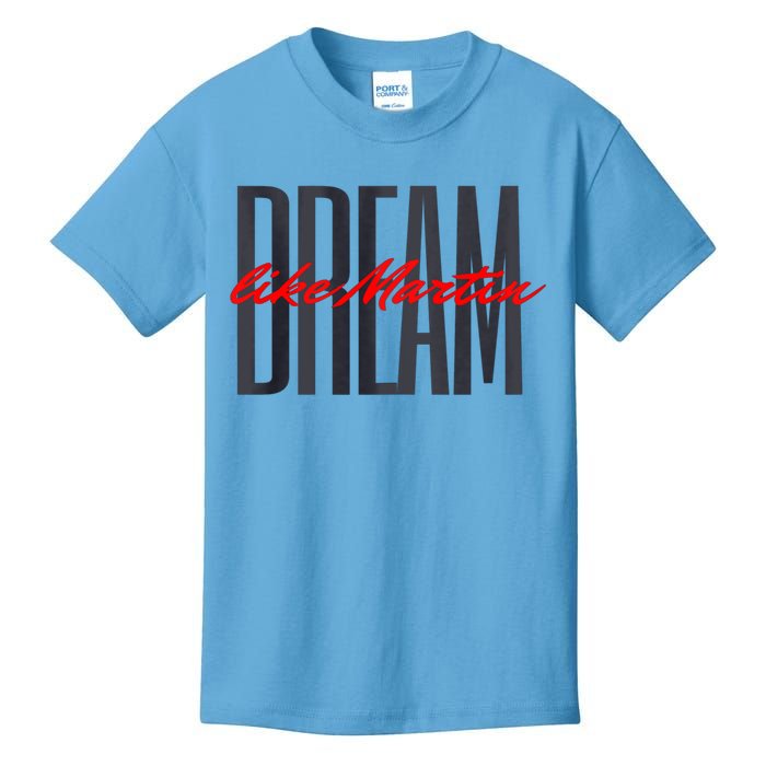 Dream Like Martin Mlk Day Celebration King Cultural Gift Kids T-Shirt