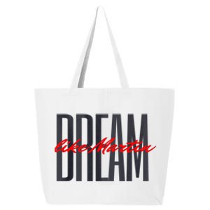 Dream Like Martin Mlk Day Celebration King Cultural Gift 25L Jumbo Tote