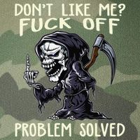 Don't Like Me Fuck Off Problem Solved Funny Grim Reaper Legacy Tie Dye Trucker Hat