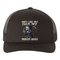 Don't Like Me Fuck Off Problem Solved Funny Grim Reaper Yupoong Adult 5-Panel Trucker Hat