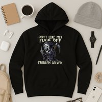 Don't Like Me Fuck Off Problem Solved Funny Grim Reaper Hoodie