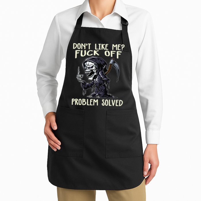 Don't Like Me Fuck Off Problem Solved Funny Grim Reaper Apron