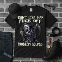 Don't Like Me Fuck Off Problem Solved Funny Grim Reaper Tall T-Shirt