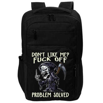 Don't Like Me Fuck Off Problem Solved Funny Grim Reaper Impact Tech Backpack