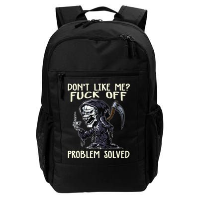 Don't Like Me Fuck Off Problem Solved Funny Grim Reaper Daily Commute Backpack