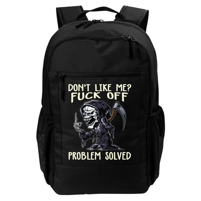 Don't Like Me Fuck Off Problem Solved Funny Grim Reaper Backpack