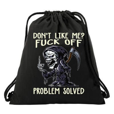 Don't Like Me Fuck Off Problem Solved Funny Grim Reaper Drawstring Bag
