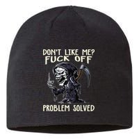 Don't Like Me Fuck Off Problem Solved Funny Grim Reaper Sustainable Beanie