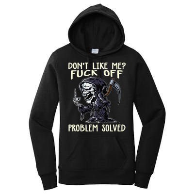 Don't Like Me Fuck Off Problem Solved Funny Grim Reaper Women's Pullover Hoodie
