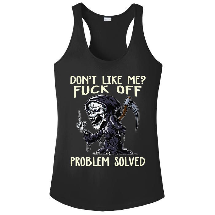 Don't Like Me Fuck Off Problem Solved Funny Grim Reaper Ladies PosiCharge Competitor Racerback Tank
