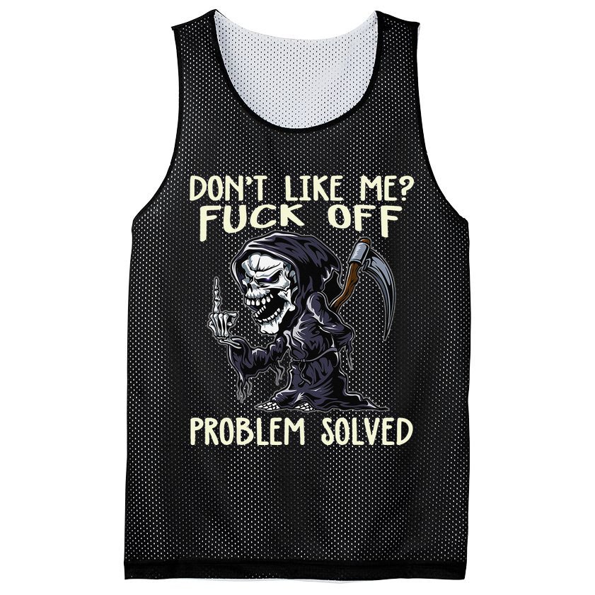 Don't Like Me Fuck Off Problem Solved Funny Grim Reaper Mesh Reversible Basketball Jersey Tank
