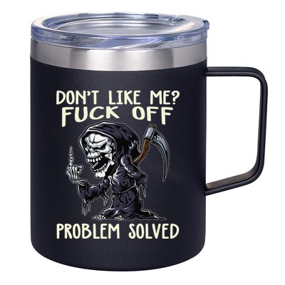 Don't Like Me Fuck Off Problem Solved Funny Grim Reaper 12oz Stainless Steel Coffee Mug