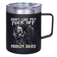 Don't Like Me Fuck Off Problem Solved Funny Grim Reaper 12oz Stainless Steel Coffee Mug