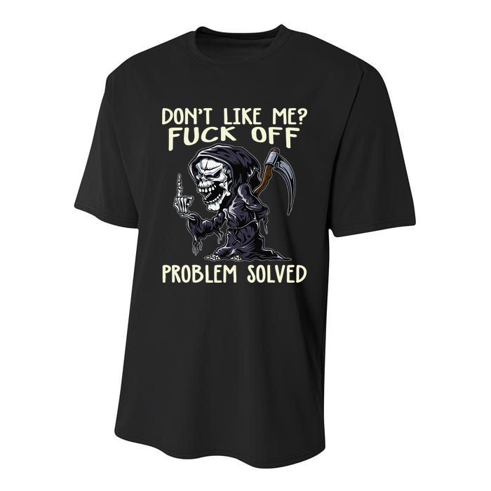 Don't Like Me Fuck Off Problem Solved Funny Grim Reaper Youth Performance Sprint T-Shirt
