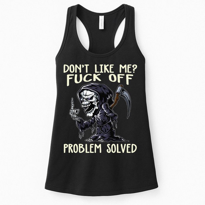 Don't Like Me Fuck Off Problem Solved Funny Grim Reaper Womens Tank Top