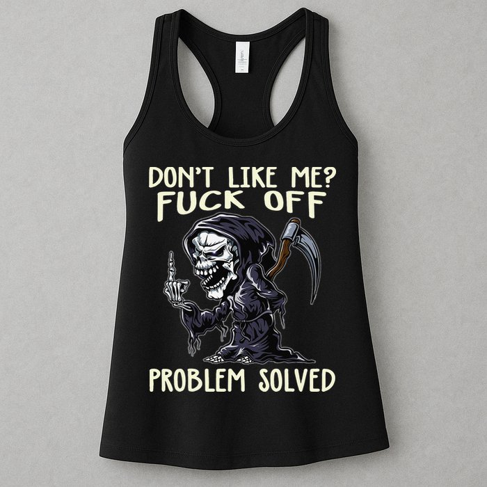 Don't Like Me Fuck Off Problem Solved Funny Grim Reaper Womens Tank Top