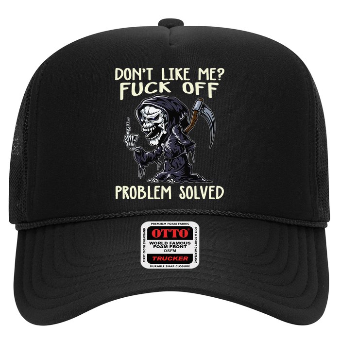 Don't Like Me Fuck Off Problem Solved Funny Grim Reaper Trucker Hat