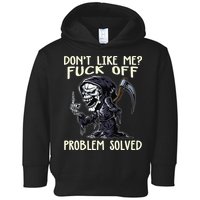 Don't Like Me Fuck Off Problem Solved Funny Grim Reaper Toddler Hoodie