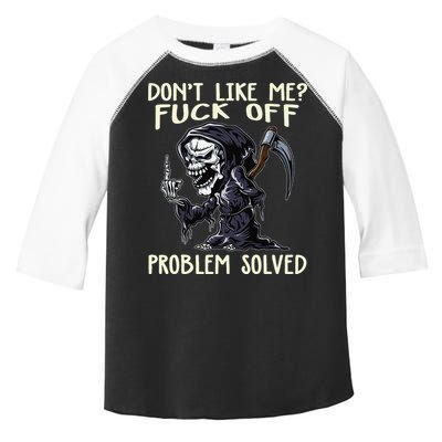 Don't Like Me Fuck Off Problem Solved Funny Grim Reaper Toddler Fine Jersey T-Shirt