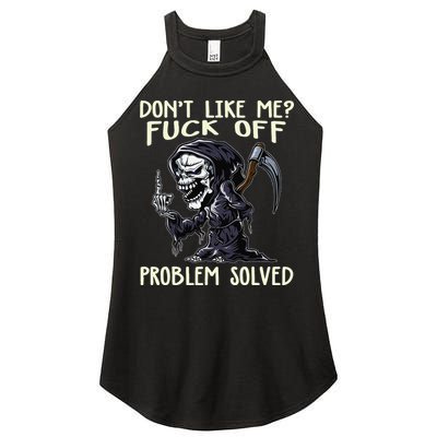 Don't Like Me Fuck Off Problem Solved Funny Grim Reaper Women's Perfect Tri Rocker Tank