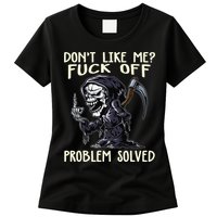 Don't Like Me Fuck Off Problem Solved Funny Grim Reaper Womens T-Shirt