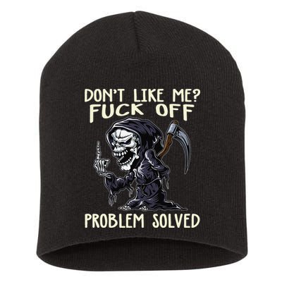 Don't Like Me Fuck Off Problem Solved Funny Grim Reaper Short Acrylic Beanie
