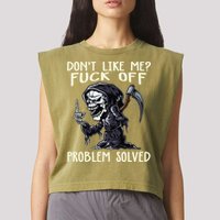 Don't Like Me Fuck Off Problem Solved Funny Grim Reaper Garment-Dyed Women's Muscle Tee