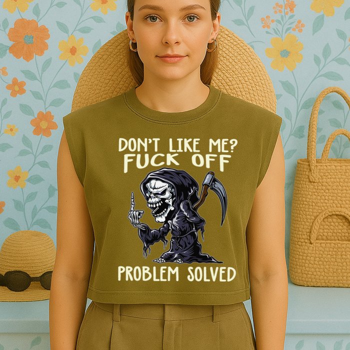 Don't Like Me Fuck Off Problem Solved Funny Grim Reaper Garment-Dyed Women's Muscle Tee