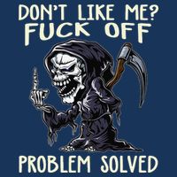 Don't Like Me Fuck Off Problem Solved Funny Grim Reaper Infant Baby Jersey Bodysuit