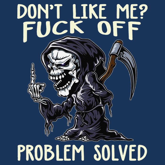 Don't Like Me Fuck Off Problem Solved Funny Grim Reaper Infant Baby Jersey Bodysuit