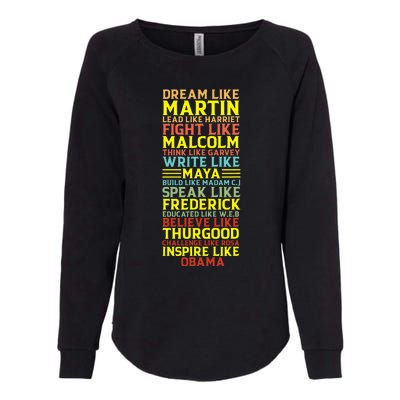 Dream Like Martin Inspirational Black History Influential Womens California Wash Sweatshirt