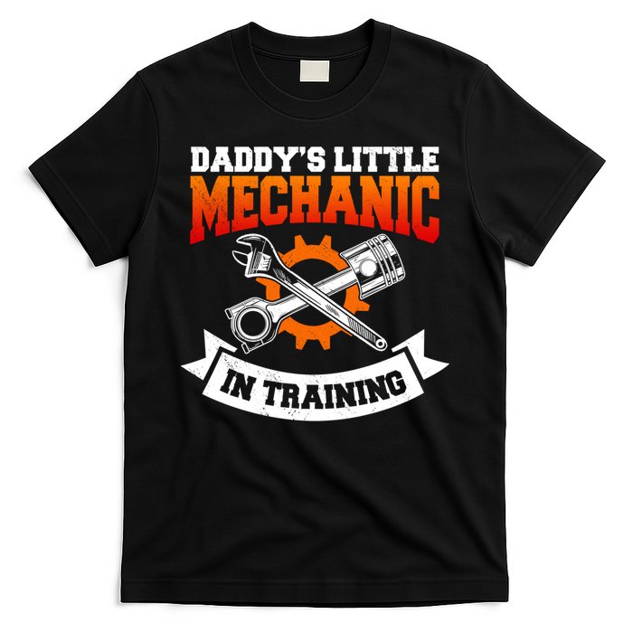 Daddy's Little Mechanic In Training Automotive Technician Cool Gift T-Shirt