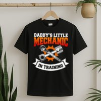 Daddy's Little Mechanic In Training Automotive Technician Cool Gift T-Shirt