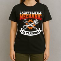 Daddy's Little Mechanic In Training Automotive Technician Cool Gift T-Shirt