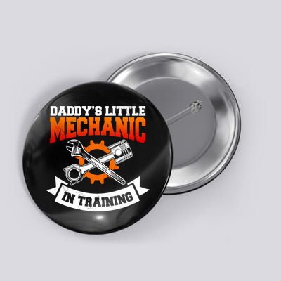 Daddy's Little Mechanic In Training Automotive Technician Cool Gift Button
