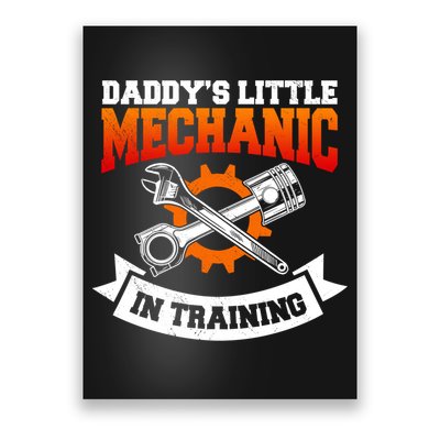 Daddy's Little Mechanic In Training Automotive Technician Cool Gift Poster