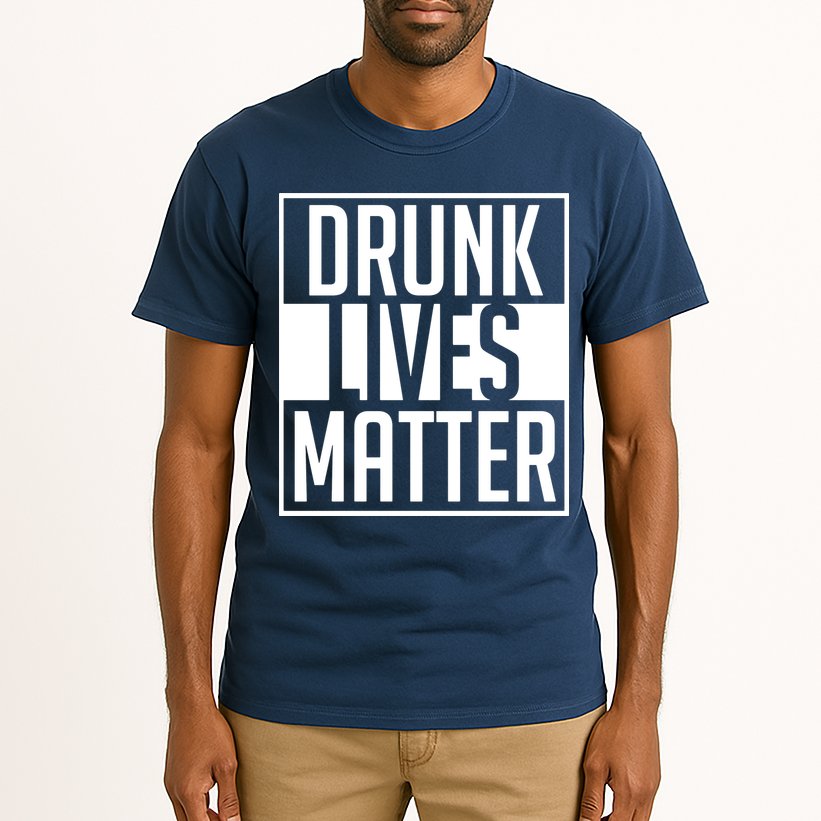 Drunk Lives Matter Tall T-Shirt