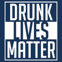 Drunk Lives Matter Tall T-Shirt