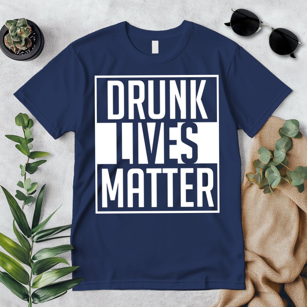 Drunk Lives Matter Premium T-Shirt