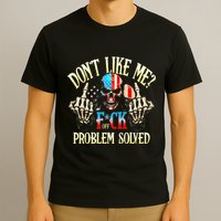 Dont Like Me F Ck Off Problemsolved Funny Skull Grim Reaper T-Shirt