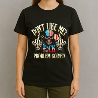 Dont Like Me F Ck Off Problemsolved Funny Skull Grim Reaper T-Shirt