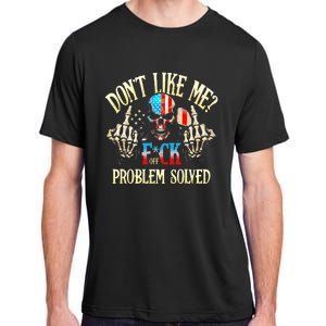 Dont Like Me F Ck Off Problemsolved Funny Skull Grim Reaper Adult ChromaSoft Performance T-Shirt