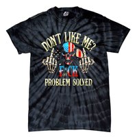 Dont Like Me F Ck Off Problemsolved Funny Skull Grim Reaper Tie-Dye T-Shirt