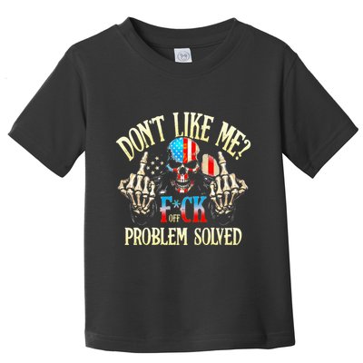 Dont Like Me F Ck Off Problemsolved Funny Skull Grim Reaper Toddler T-Shirt