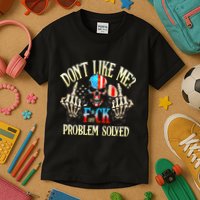 Dont Like Me F Ck Off Problemsolved Funny Skull Grim Reaper Kids T-Shirt