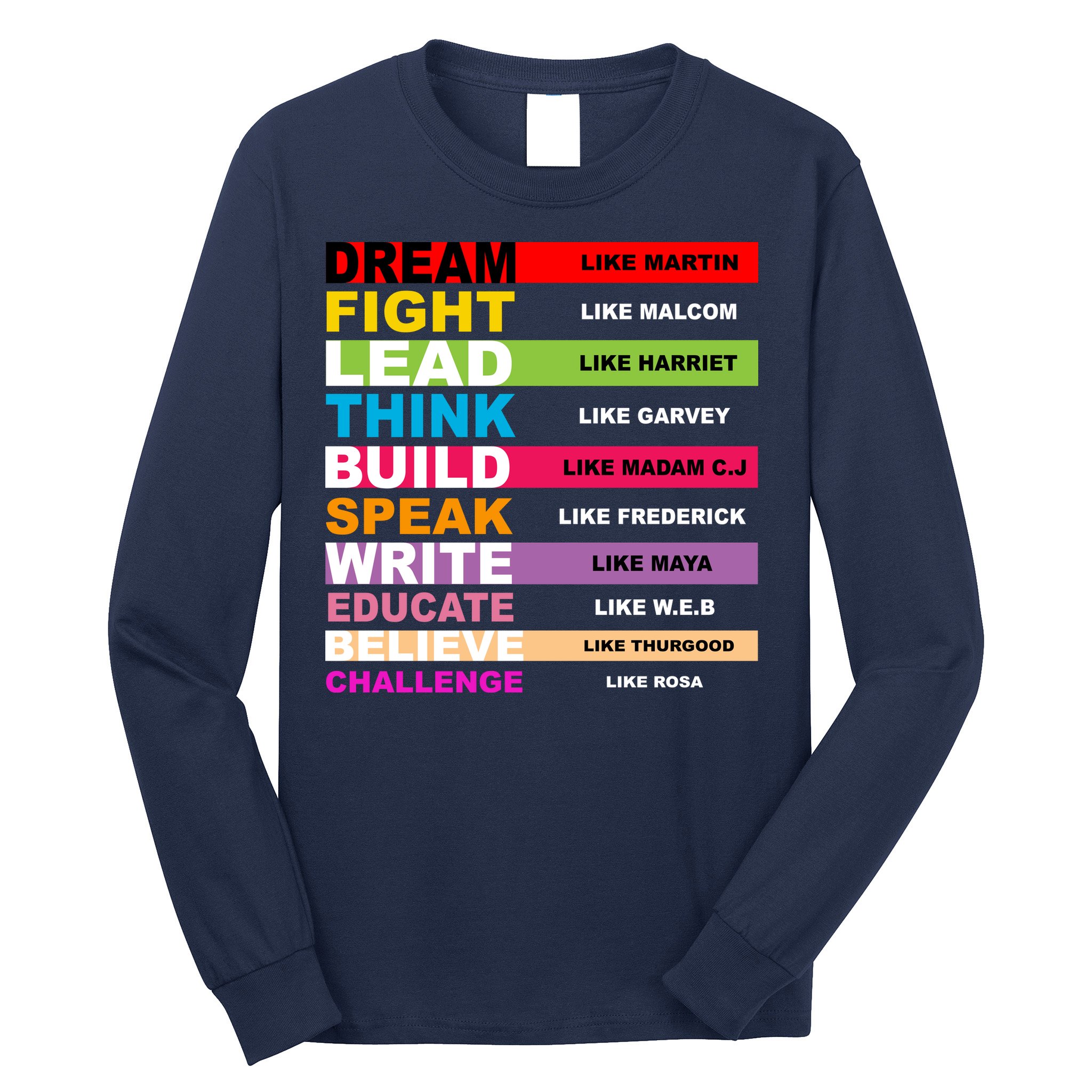 Dream Like Martin Fight Like Malcom Black History Month Long Sleeve Shirt