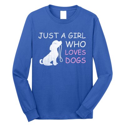 Dog Lover Meaningful Gift Just A Who Loves Dogs Long Sleeve Shirt