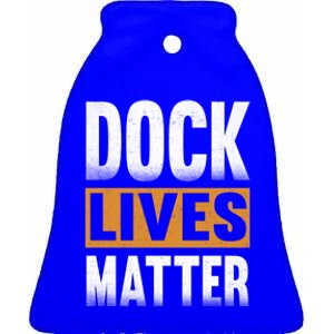 Dock Lives Matter Gift Dock Employees Dlm Ceramic Bell Ornament