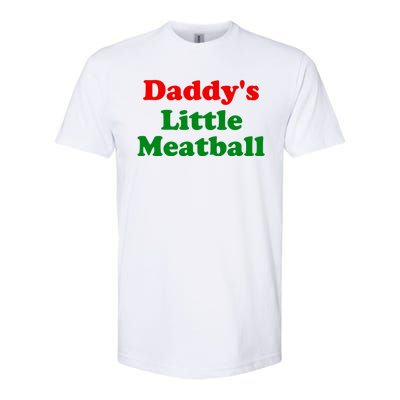 Daddys Little Meatball Funny Italian Joke Softstyle CVC T-Shirt